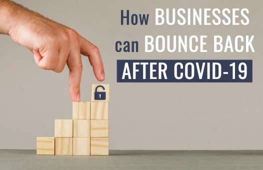 How business can bounce back after covid - 19