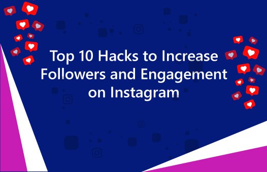 Top 10 hacks for increasing instagram followers.